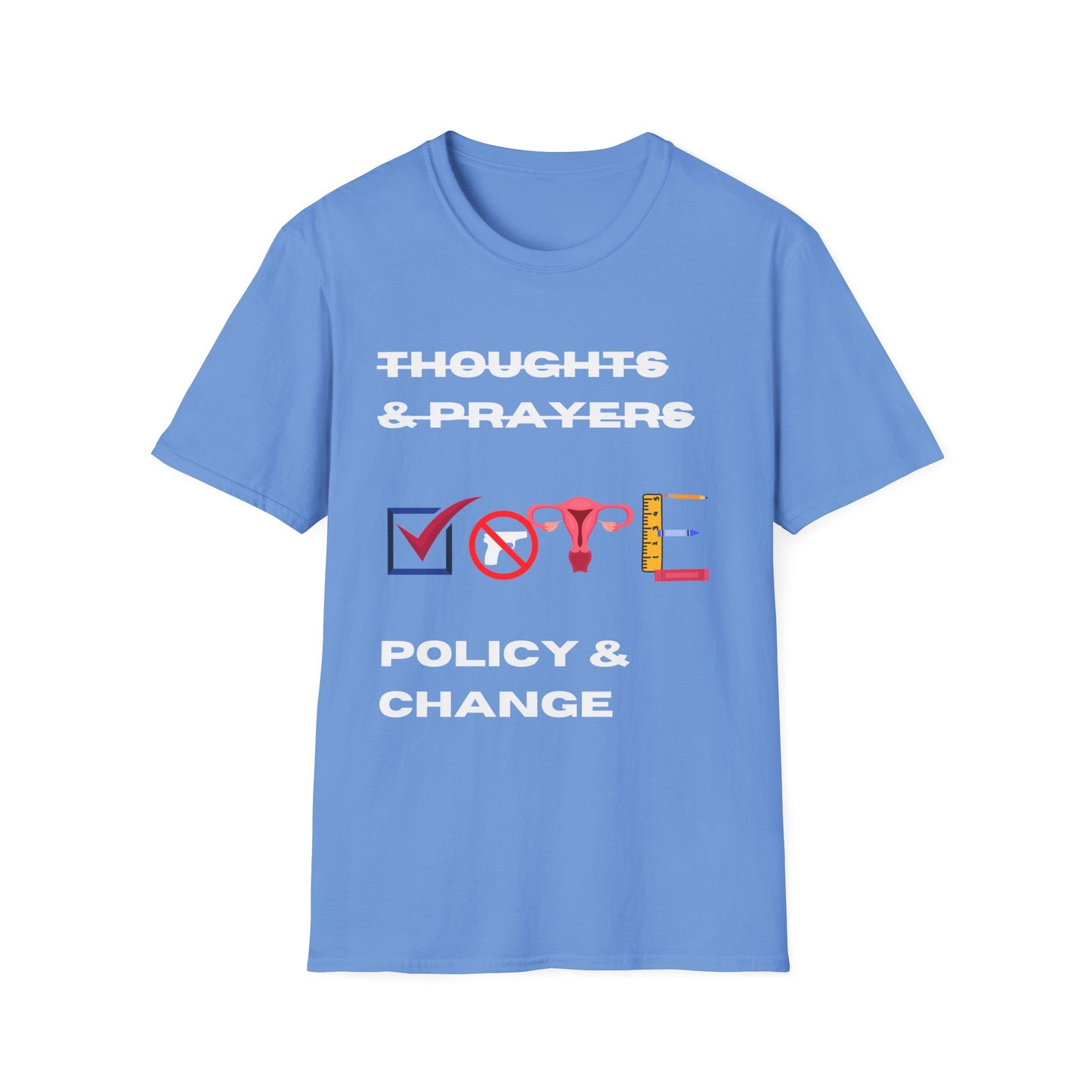 Thoughts and Prayers are not enough  Unisex Softstyle T-Shirt