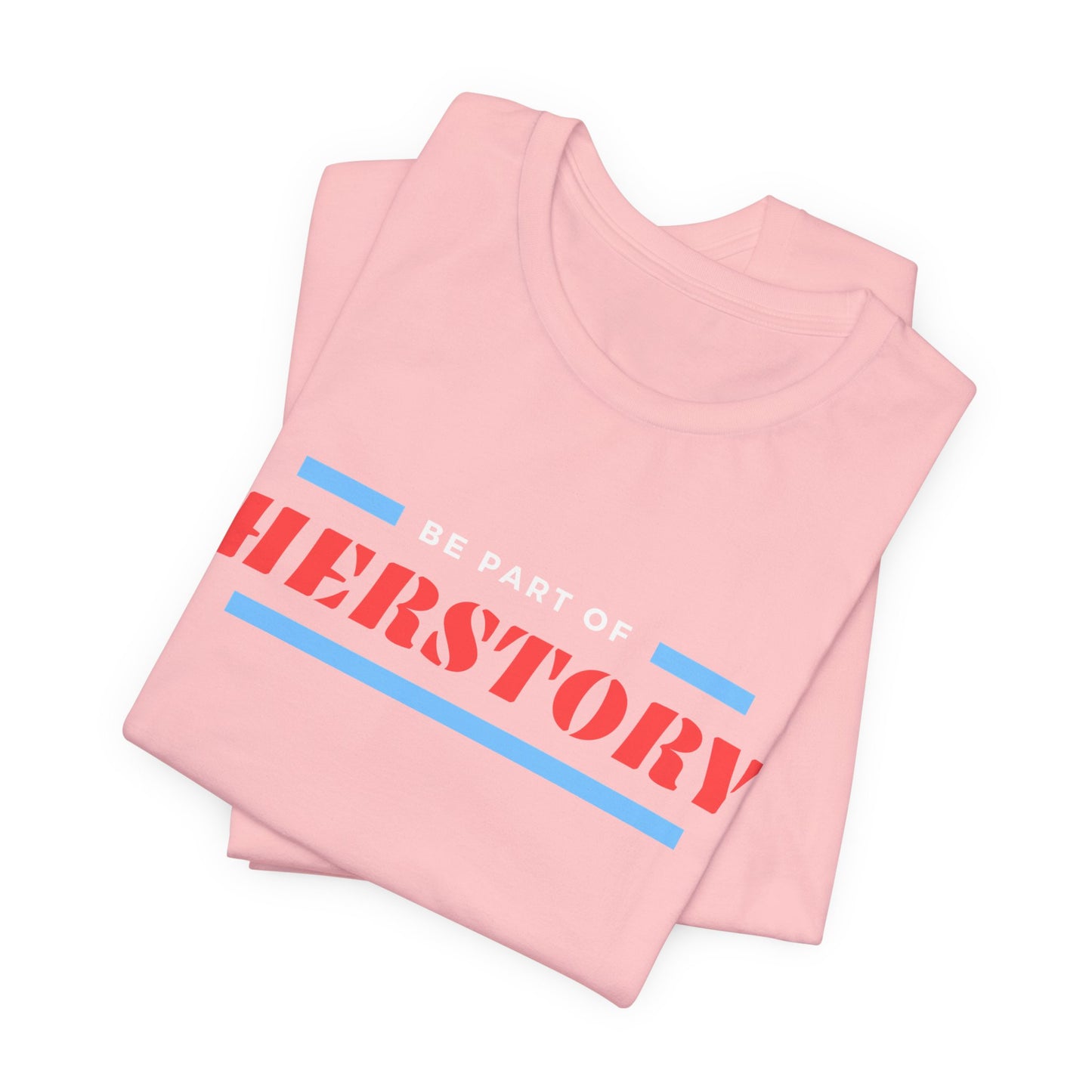 Herstory Tee — "Be Part of Herstory" Feminist Graphic T-Shirt
