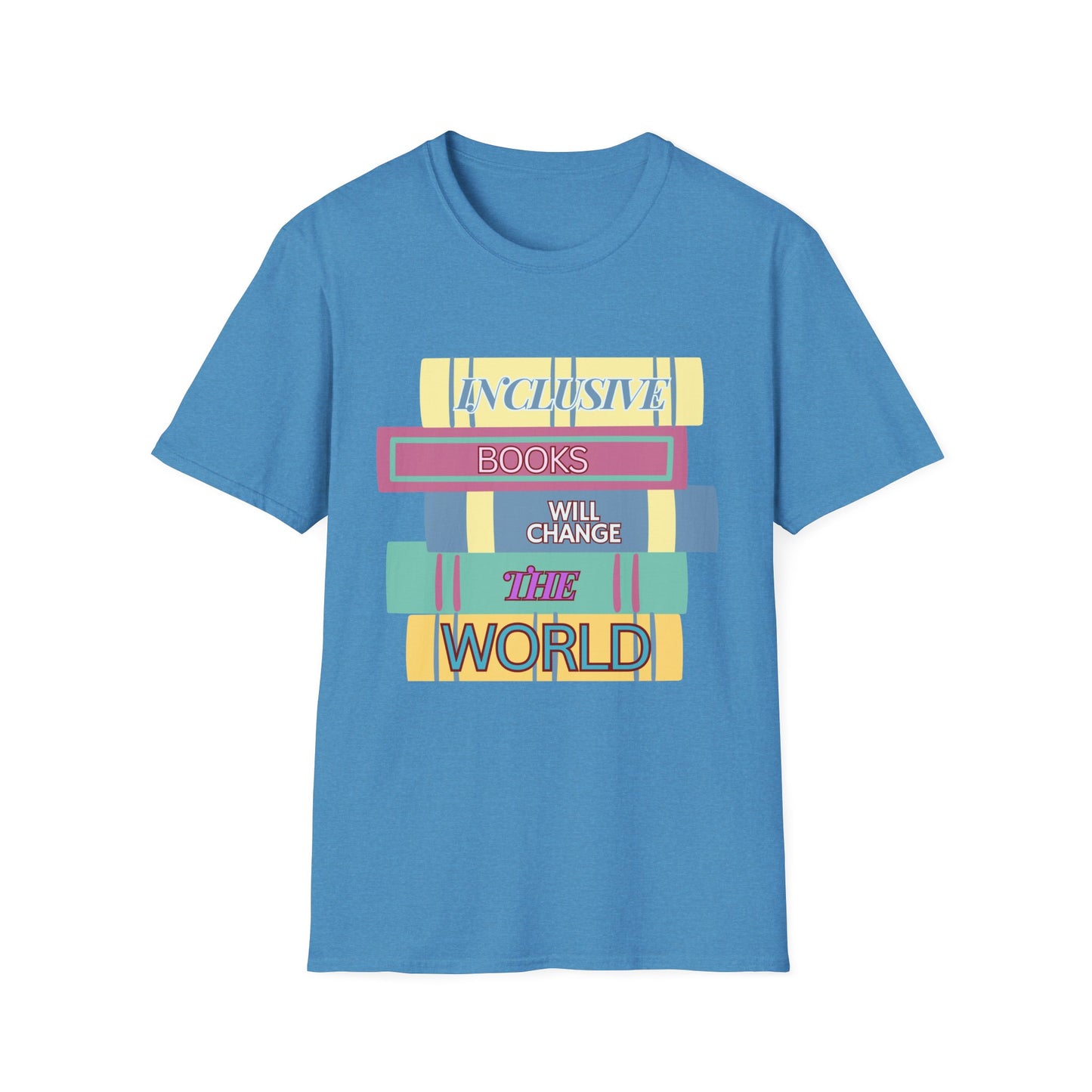 Inclusive books will change the world  Unisex Softstyle T-Shirt