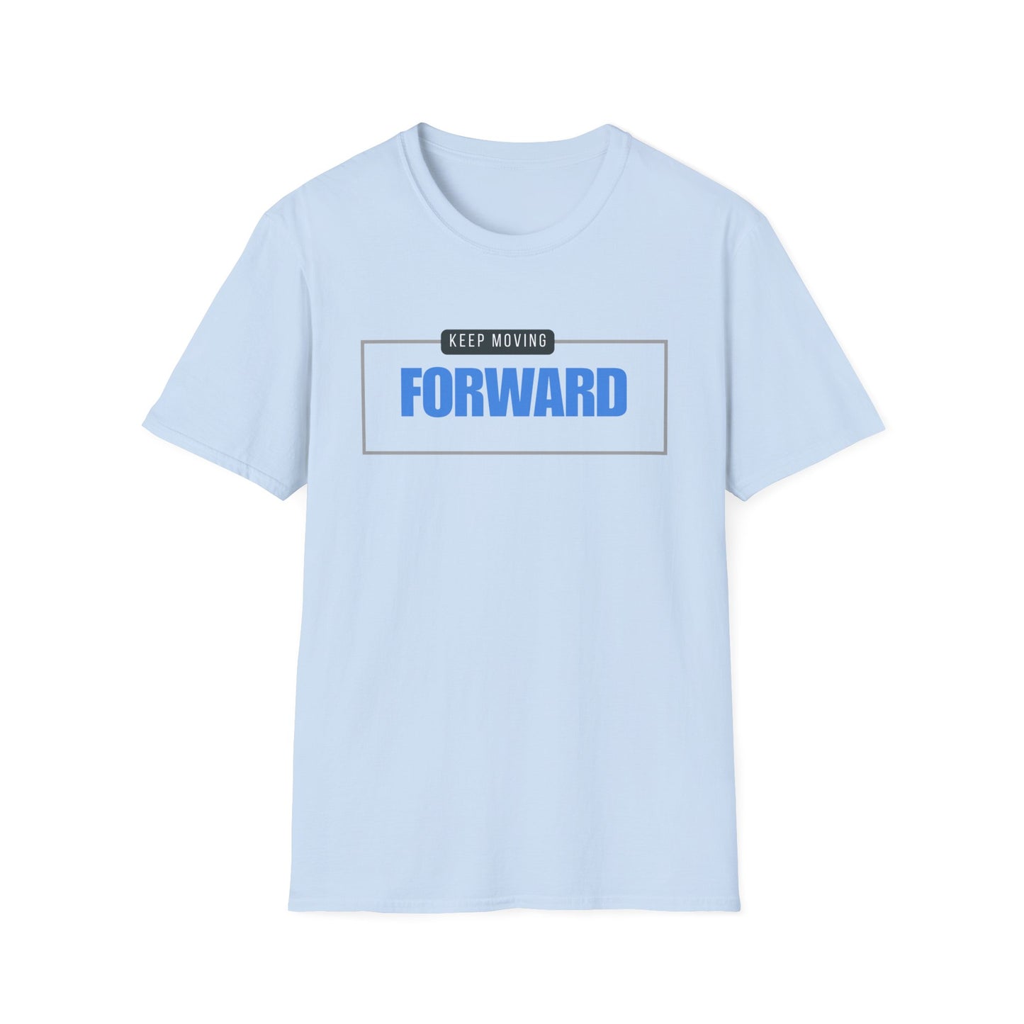 Keep Moving Forward Empowerment T-Shirt