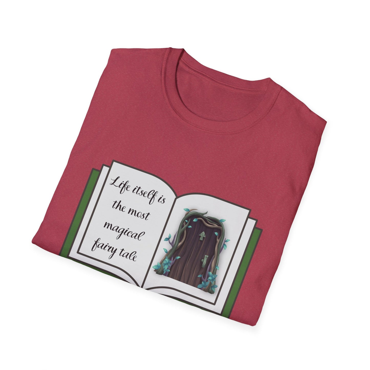 Fairytales Quote Softstyle T-Shirt