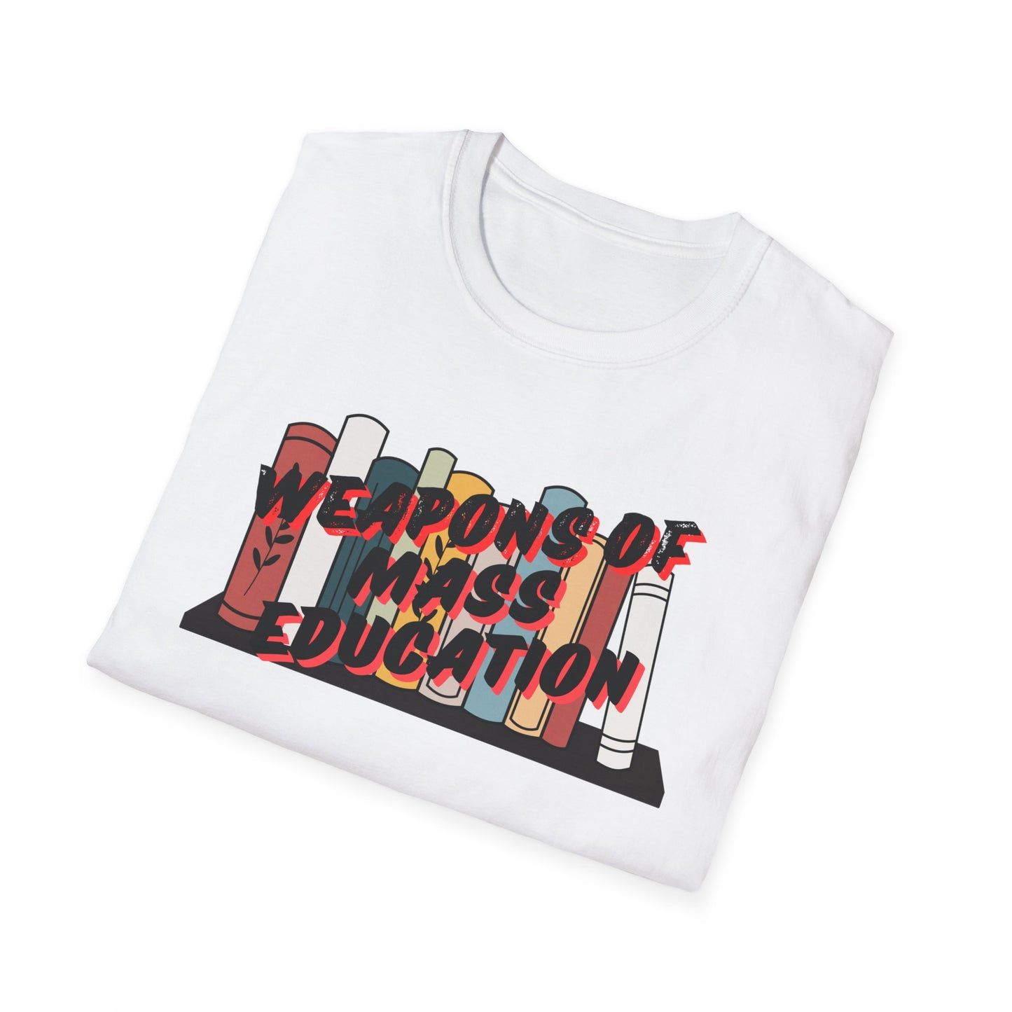 Weapons of Mass Education Unisex Softstyle T-Shirt