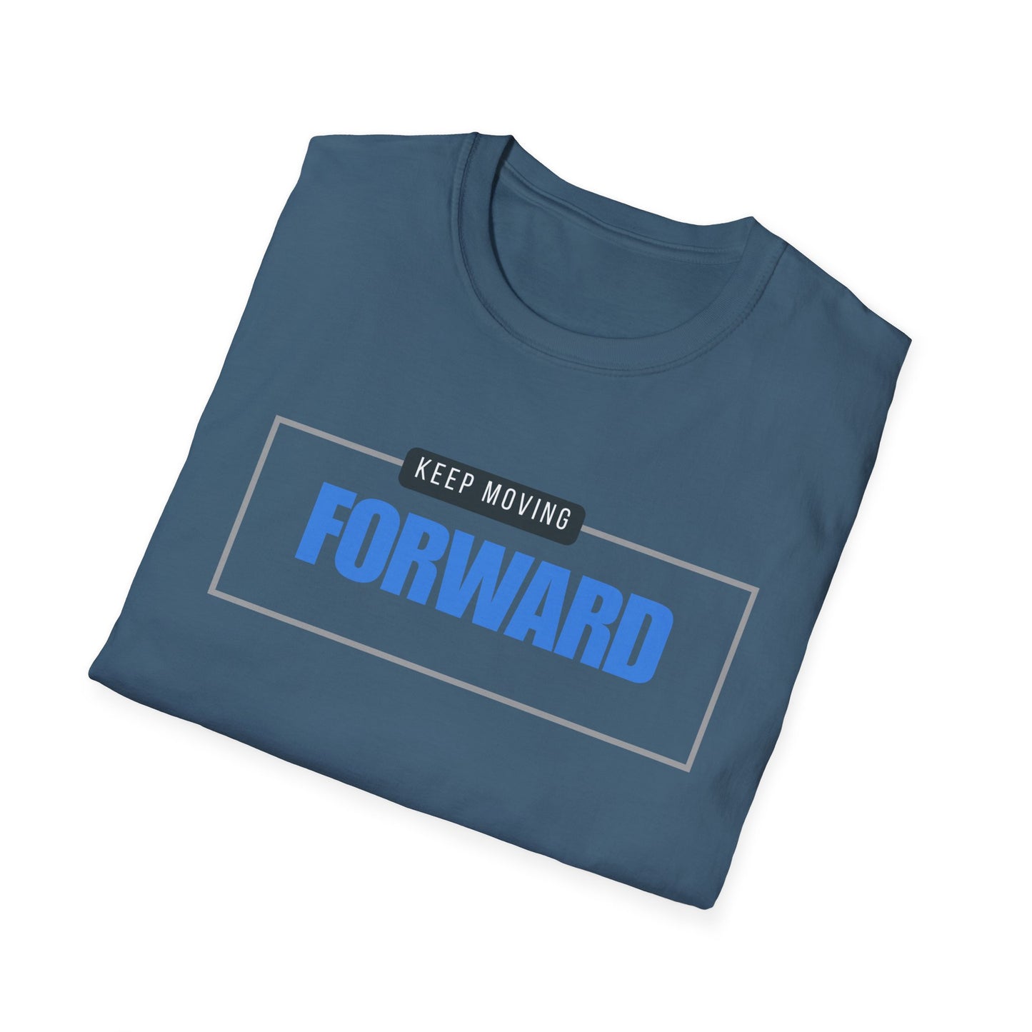 Keep Moving Forward Empowerment T-Shirt