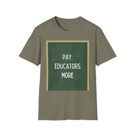 Copy of Pay Educators More Portrait chalkboard Unisex Softstyle T-Shirt