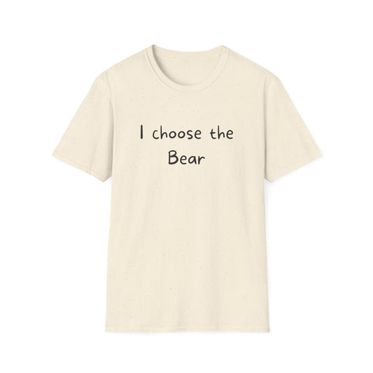 I choose the Bear T-Shirt