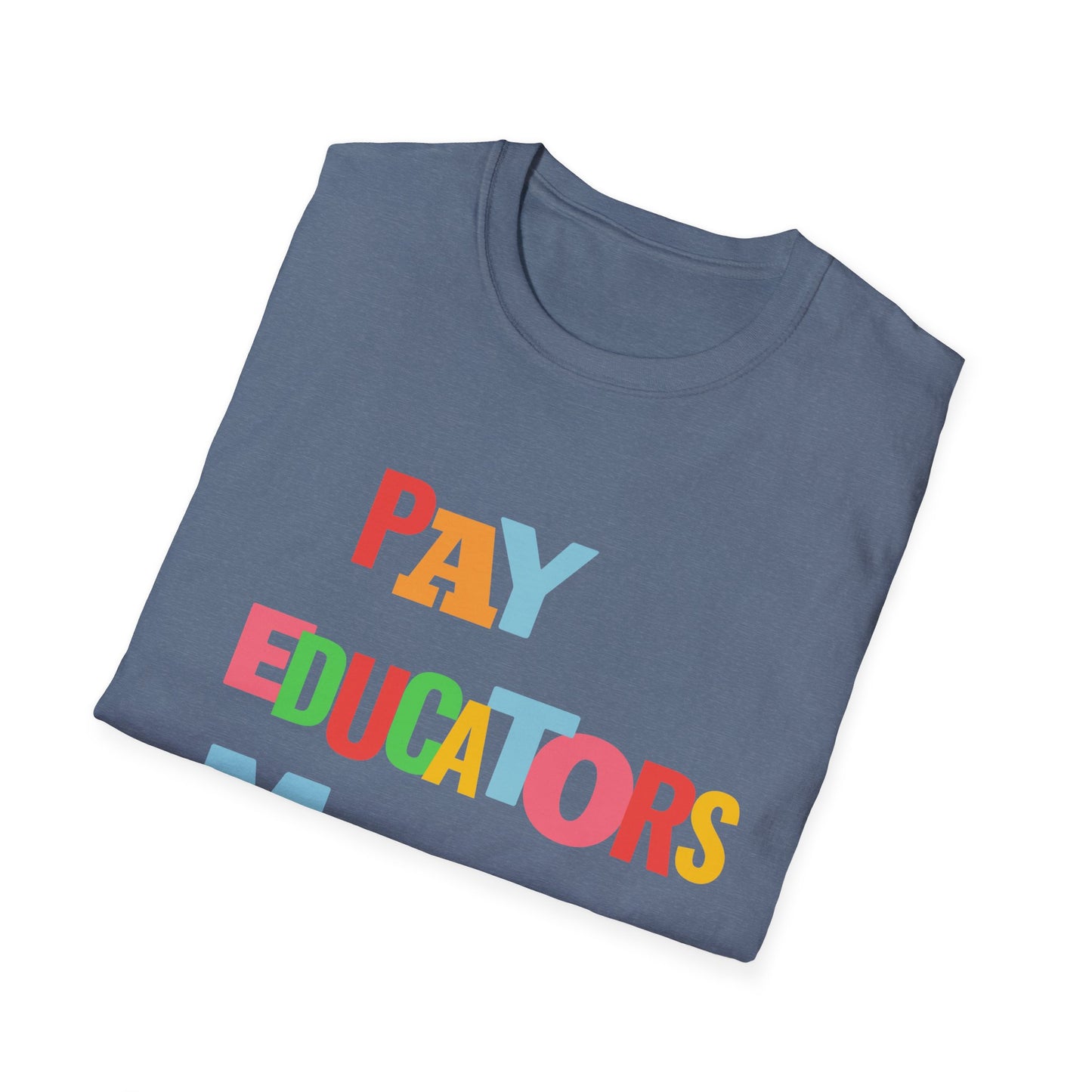 Pay Educators More Unisex Softstyle T-Shirt