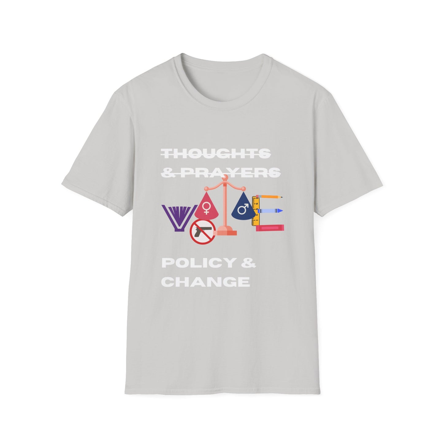 No Thoughts and Prayers Policy and Change  Unisex Softstyle T-Shirt