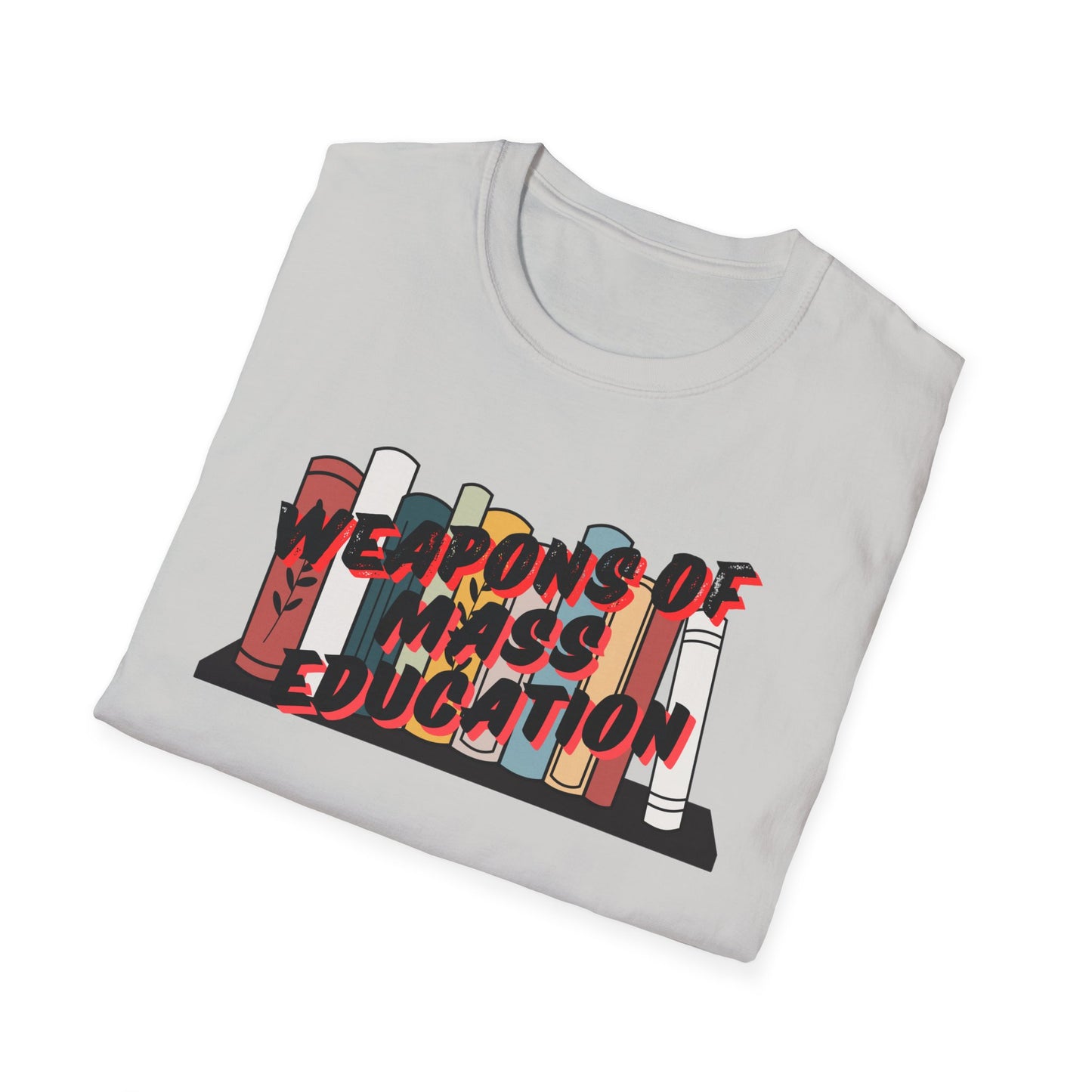 Weapons of Mass Education Unisex Softstyle T-Shirt