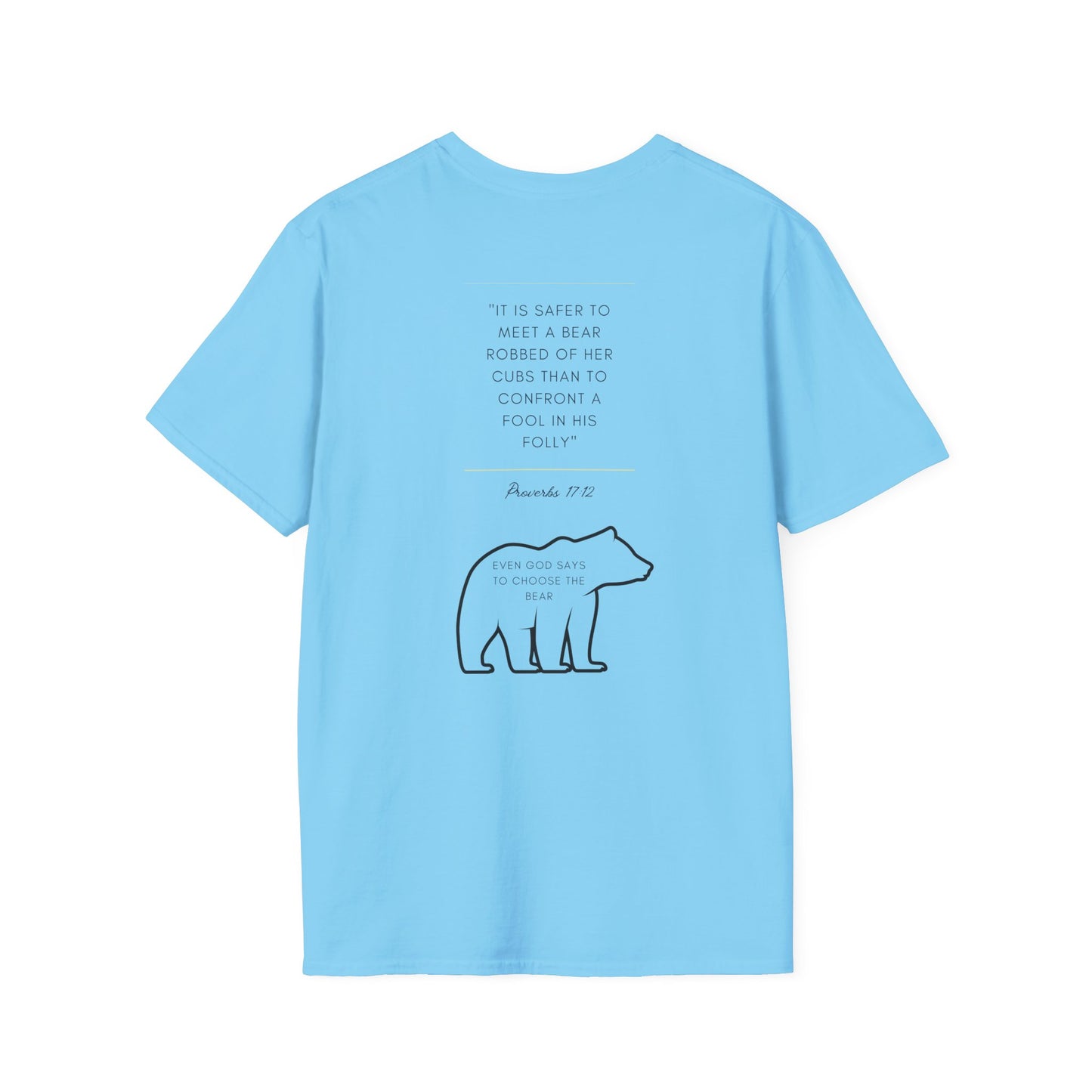 Even God says to choose the Bear T-Shirt