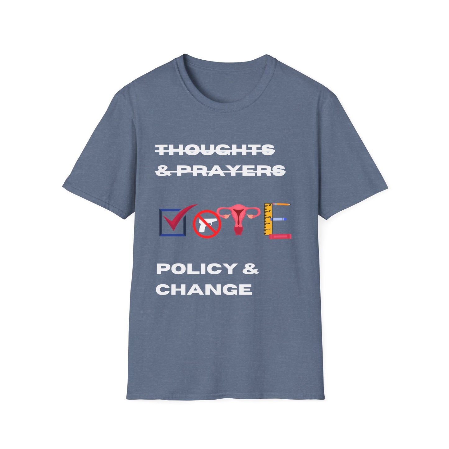 Thoughts and Prayers are not enough  Unisex Softstyle T-Shirt