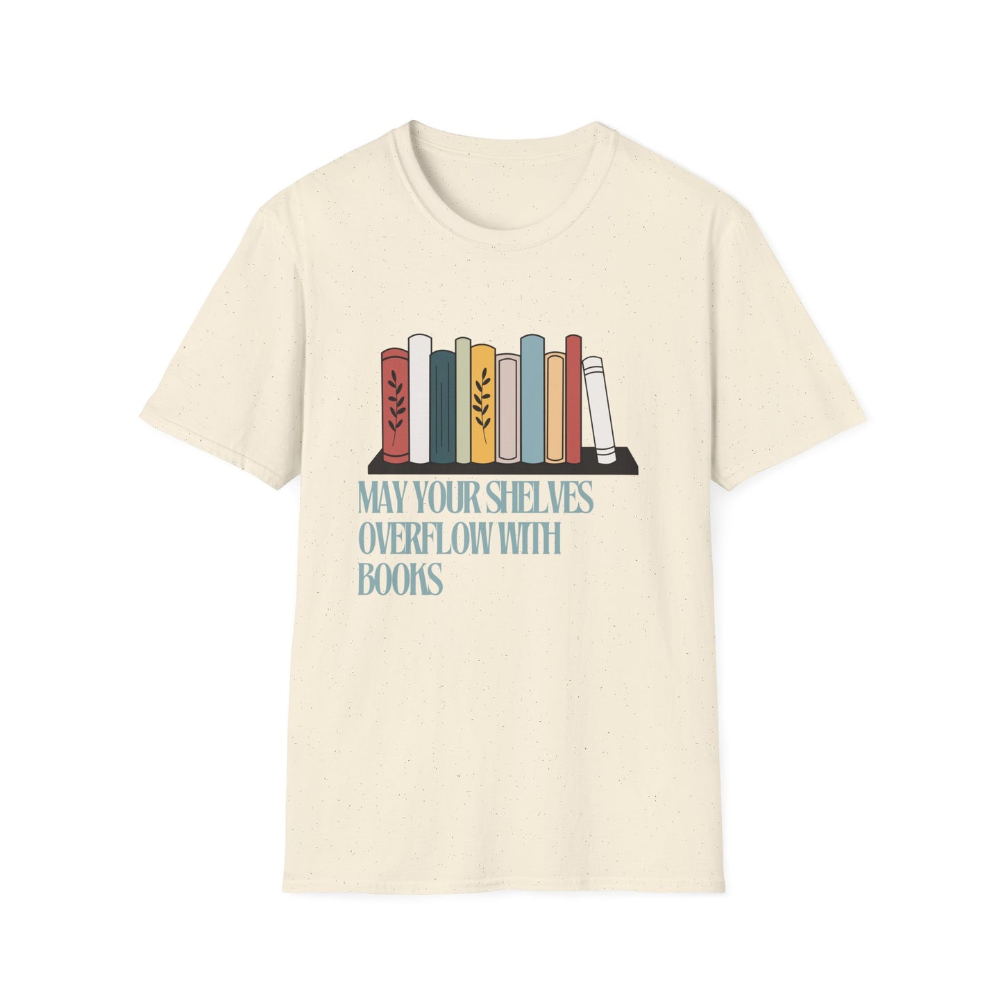 Book Lover T-Shirt - May Your Shelves Overflow