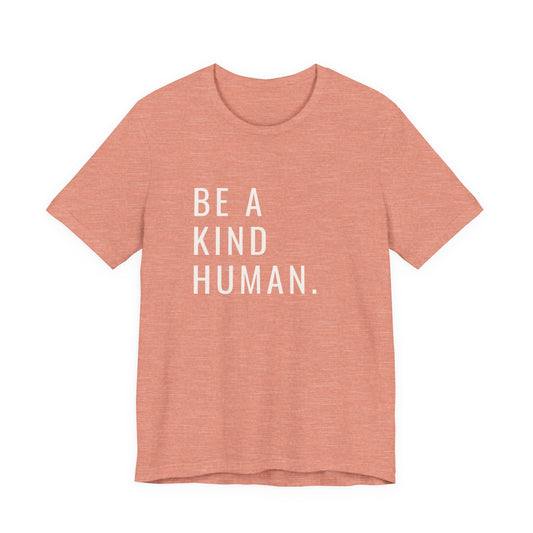Be A Kind Human Tee