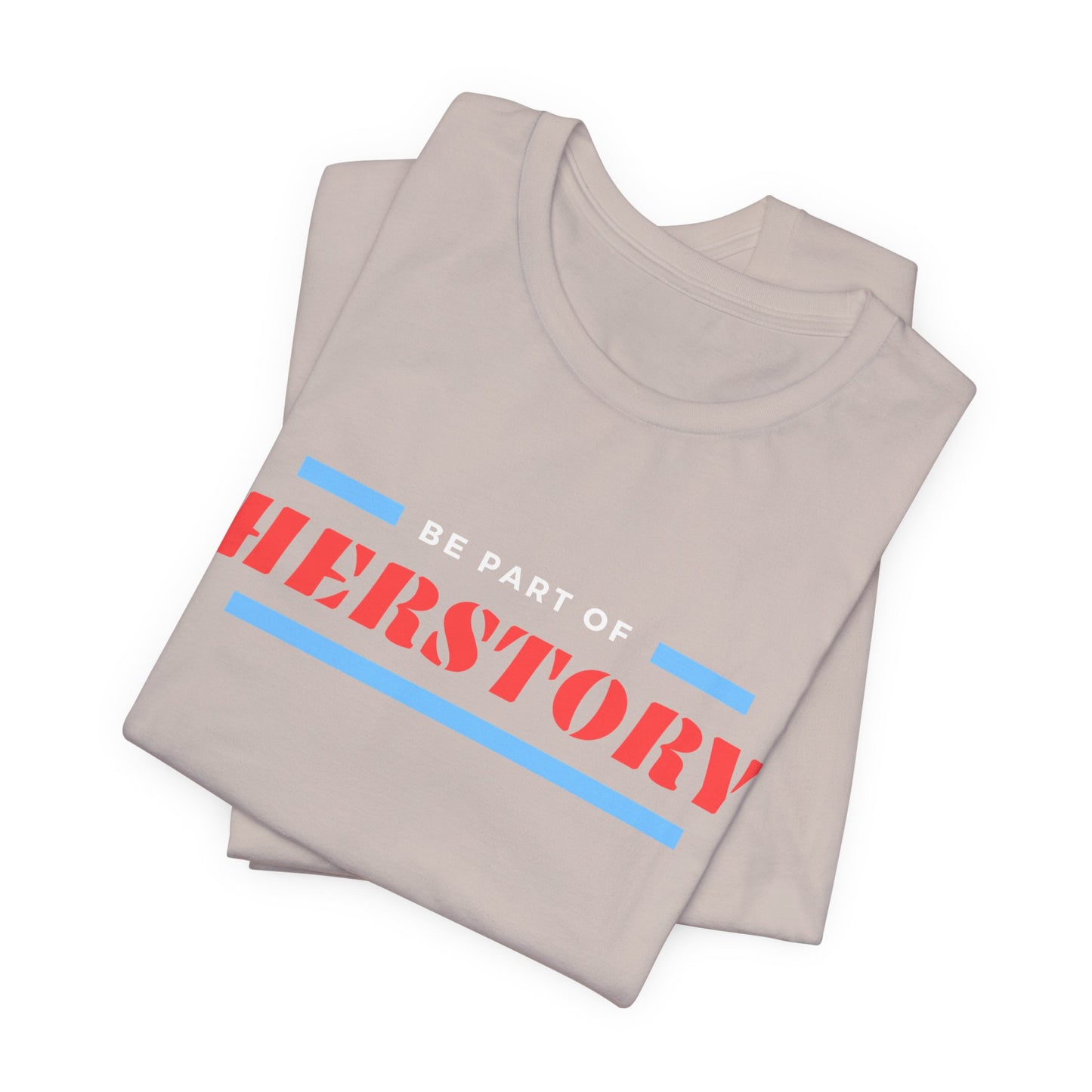 Herstory Tee — "Be Part of Herstory" Feminist Graphic T-Shirt