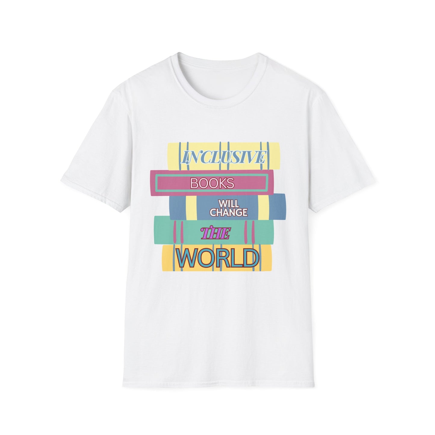 Inclusive books will change the world  Unisex Softstyle T-Shirt