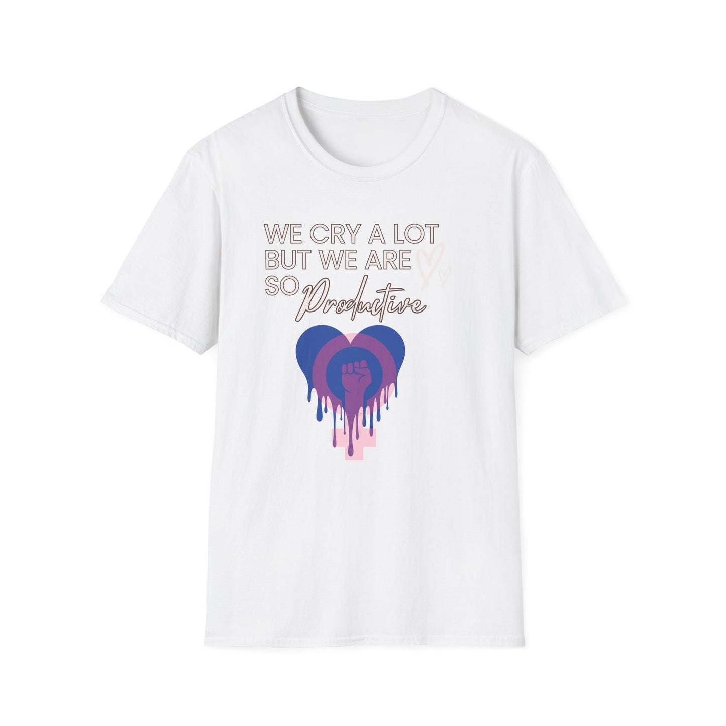 Female Empowerment - We cry alot but we are productive Softstyle T-Shirt