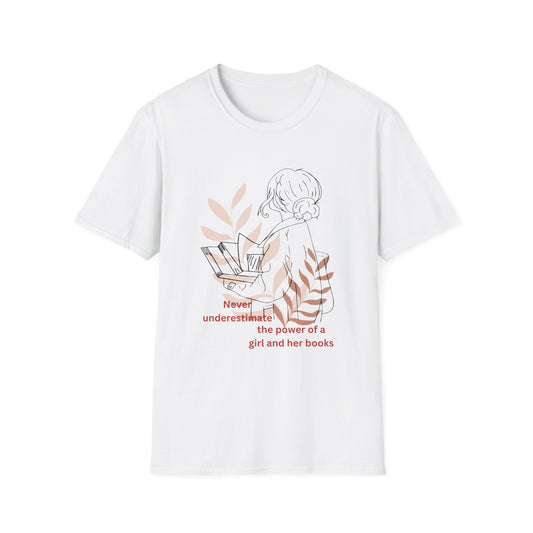 Never Underestimate the power of a girl and her books T-Shirt