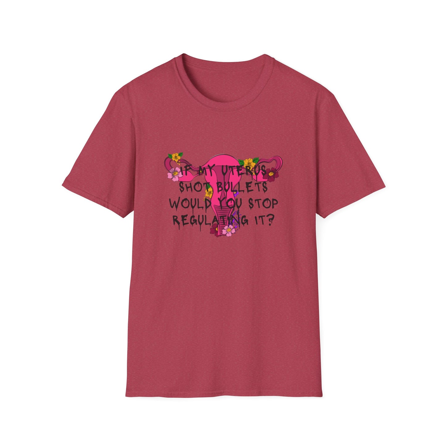 Female Empowerment - Uterus Regulation  Softstyle T-Shirt