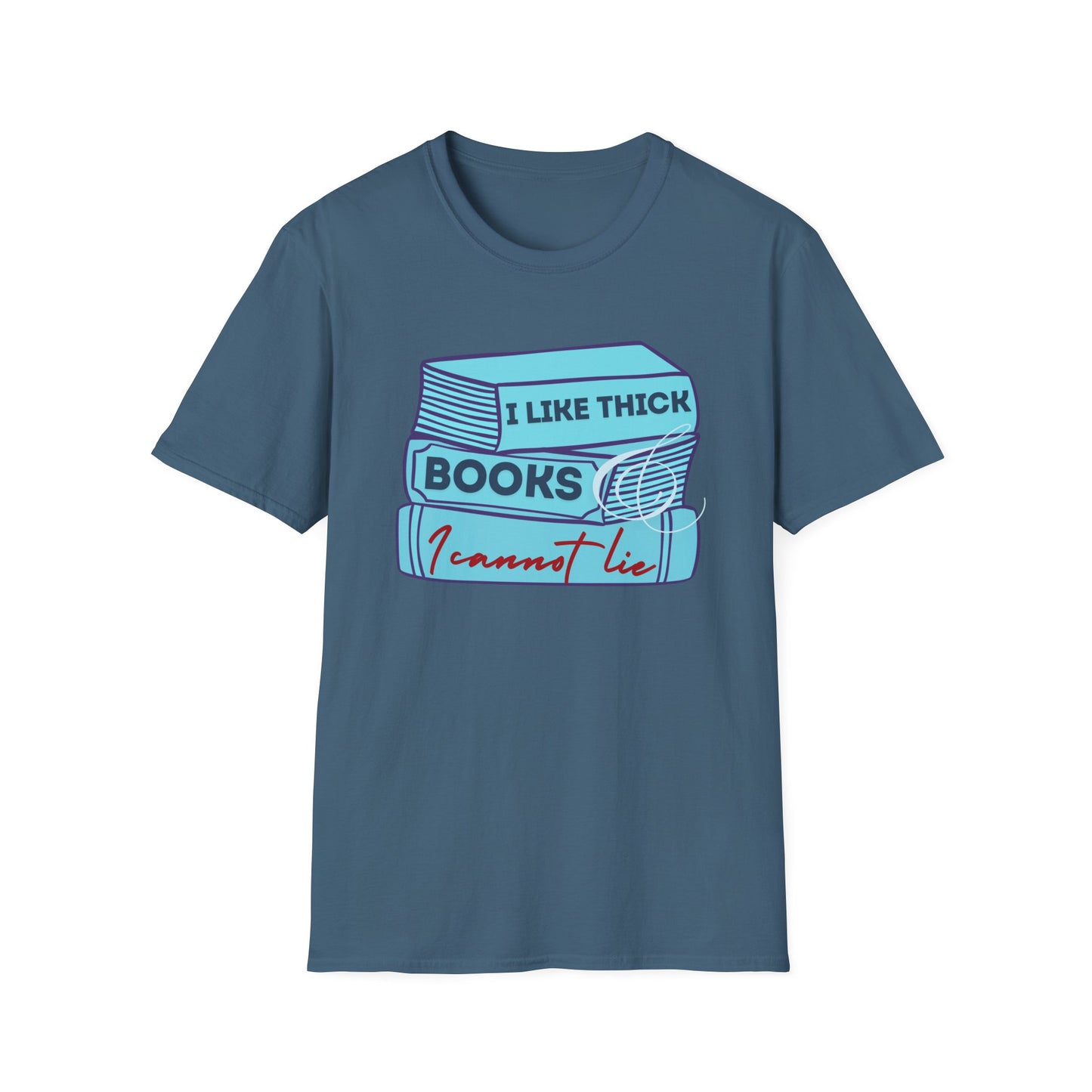 I like thick books Unisex Softstyle T-Shirt