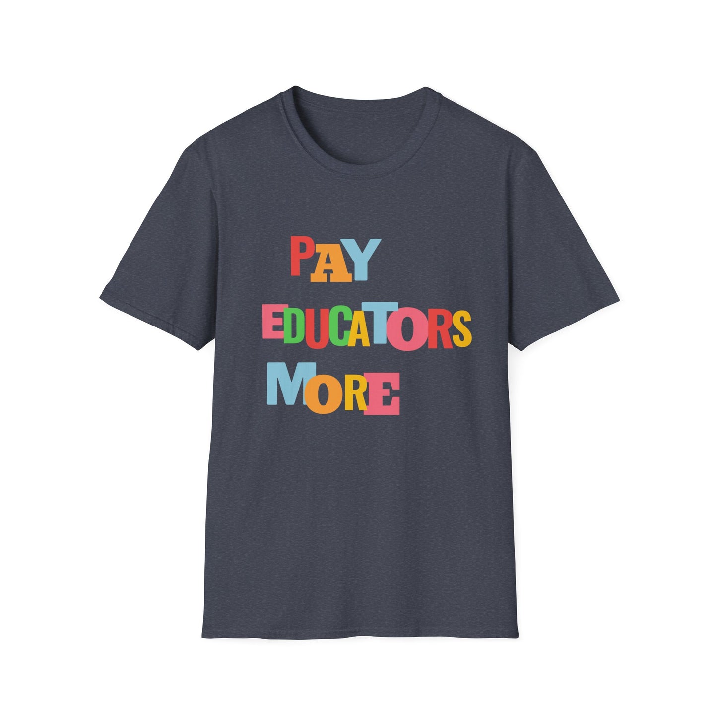 Pay Educators More Unisex Softstyle T-Shirt